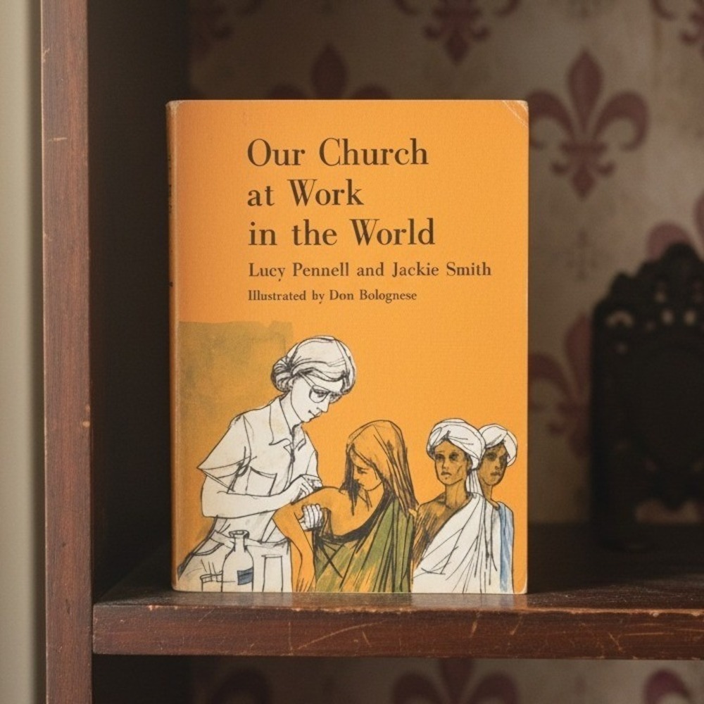 Our Church at Work in the World 1966 Lucy Pennell Don Bolognese CLC Curriculum
